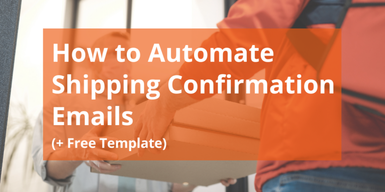 Automate Shipping Confirmation Emails